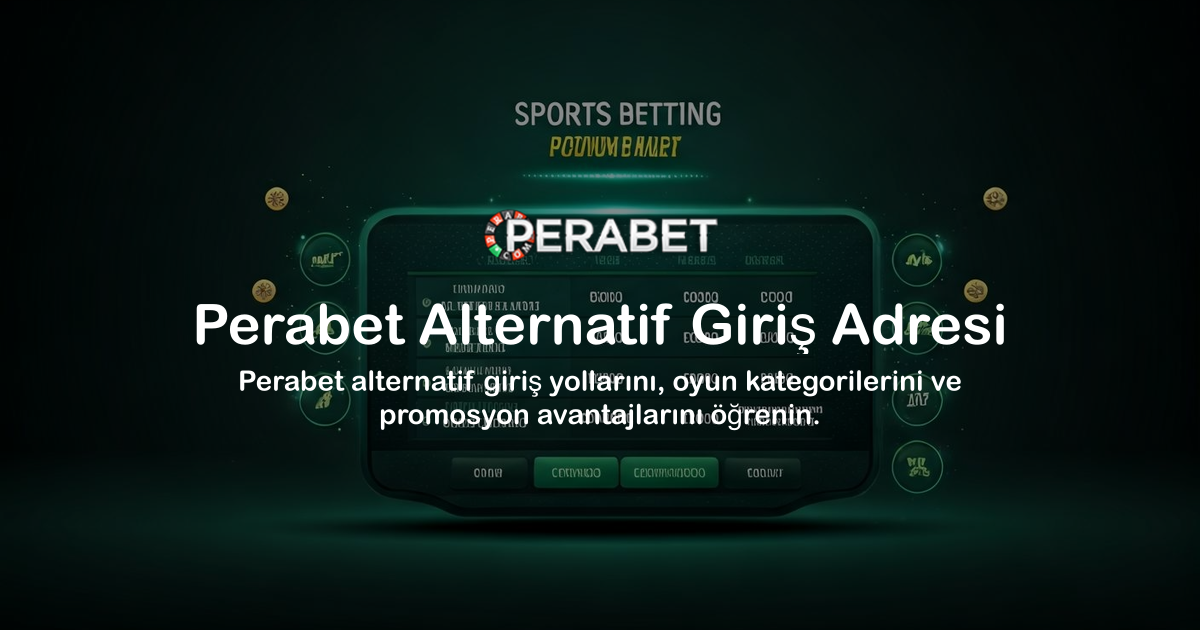 Perabet Alternatif Giriş Adresi
